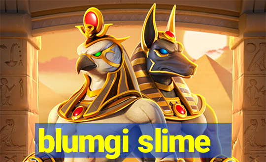blumgi slime